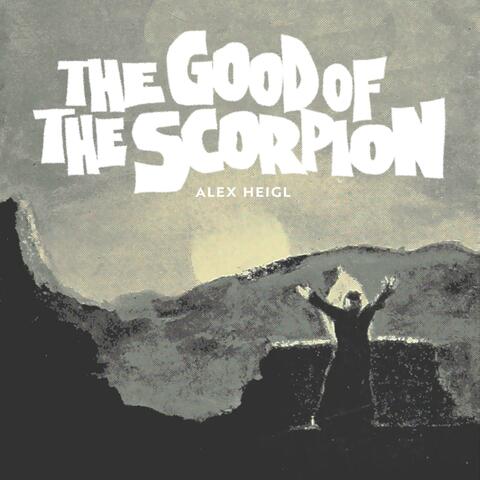 The Good of the Scorpion