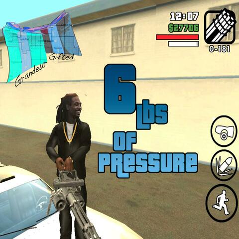 6 Lbs of Pressure