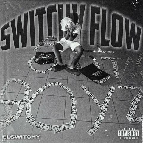 Switchy flow