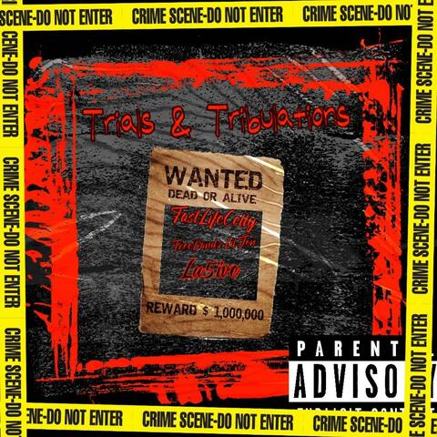 Trials & Tribulations (feat. FastLifeCelly & Lu5ive)
