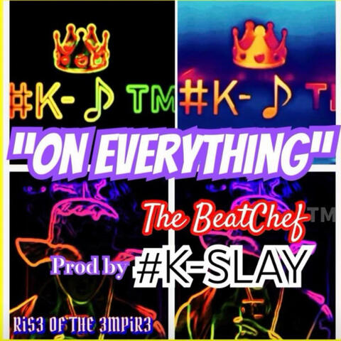 On 3v3rything (feat. The BeatChef™️)