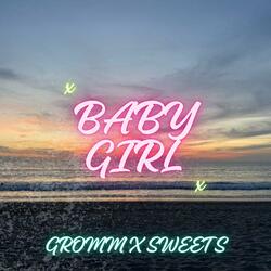 Baby Girl (Special Version) (feat. Gromm)
