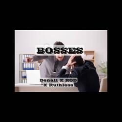 Bosses (feat. ROD4EVALOYAL & Ruthless)