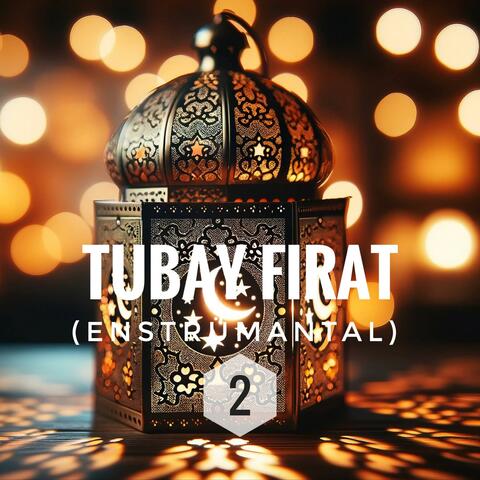 TUBAY FIRAT (ENSTRÜMANTAL-2)