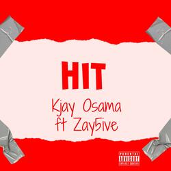 Hit (feat. Kjay Osama)