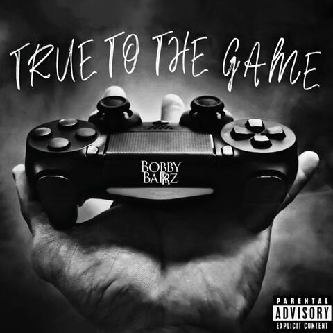 True To The Game (feat. City D. Great & Quick)