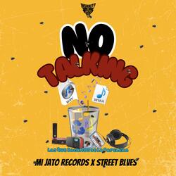 No Talking (feat. Street Blves)