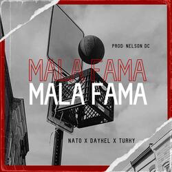 Mala Fama (feat. Nato & Daykel)