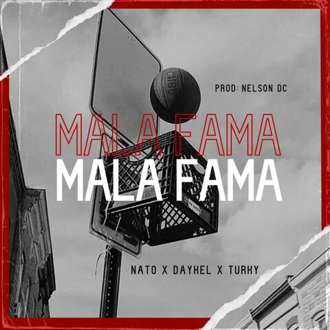 Mala Fama (feat. Nato & Daykel)
