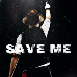 SAVE ME