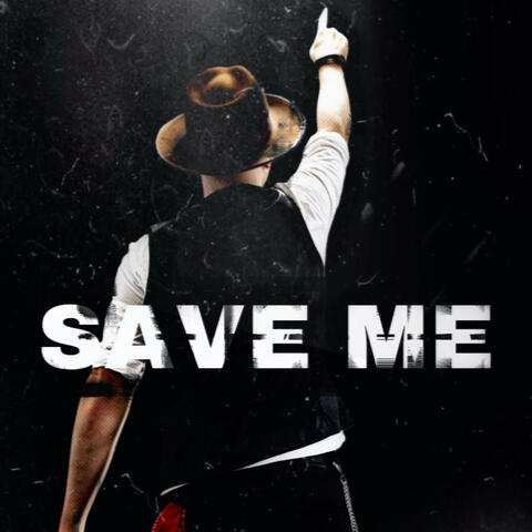 SAVE ME