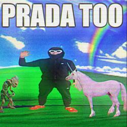 PRADA TOO!