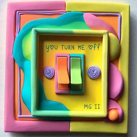 you turn me off