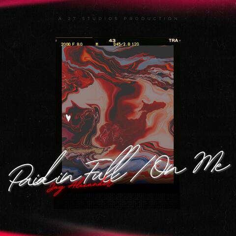 Paid In Full / On Me