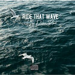 Ride That Wave