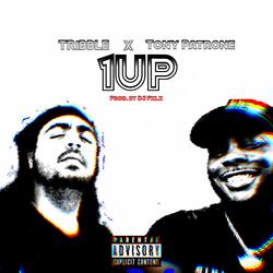 1Up (feat. Tony Patrone)