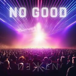 No Good