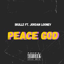 Peace God (feat. Jordan Looney)