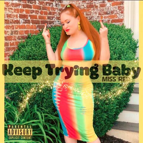 Keep Trying Baby