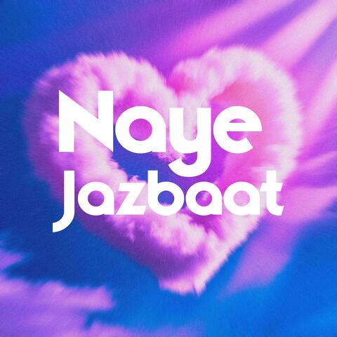Naye Jazbaat