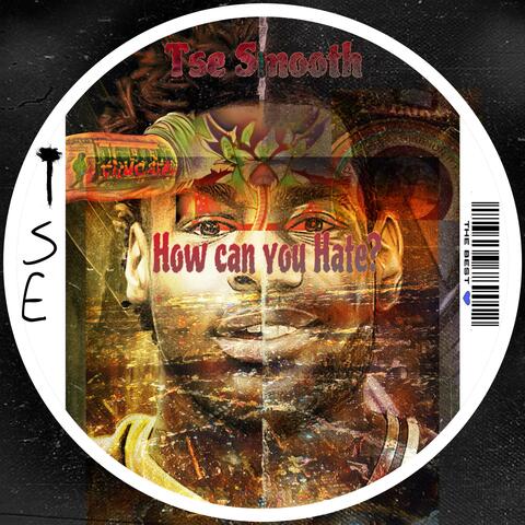 How Can You Hate