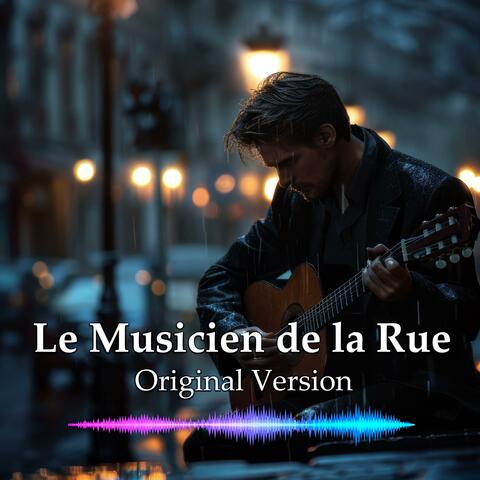 Le Musicien de la Rue (Original Version)