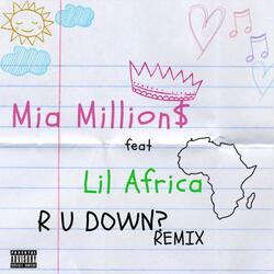 R u down (feat. Lil Africa)