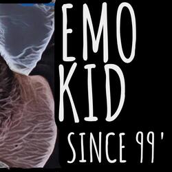 Emo Kid Since '99