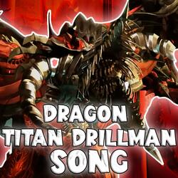 DRAGON TITAN DRILLMAN SONG