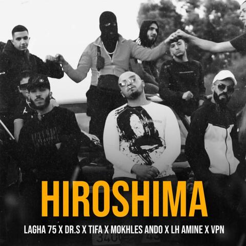 Hiroshima (feat. Dr.S, TIFA, Mokhles ANDO, LH Amine, VPN & THnName)