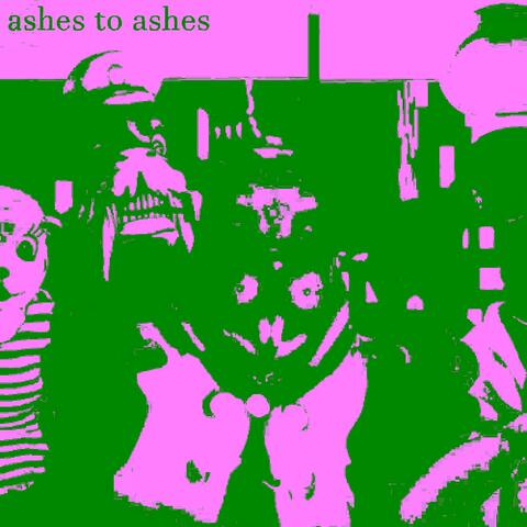 Ashes To Ashes