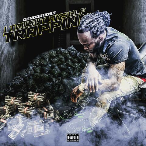 I Taught Myself Trappinn