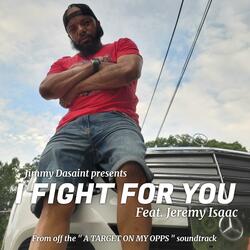I fight for you (feat. Jeremy Issac)
