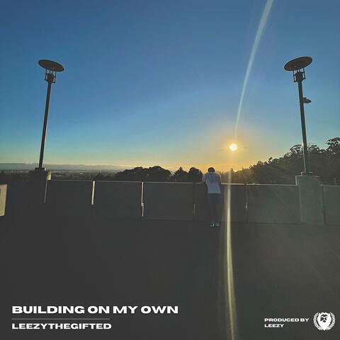 Building On My Own