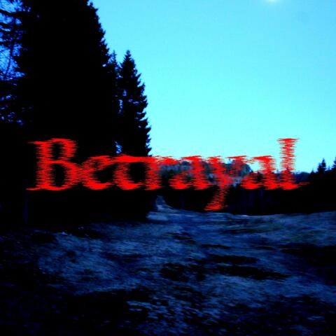 Betrayal