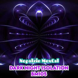 Dark Night Isolation Bm105