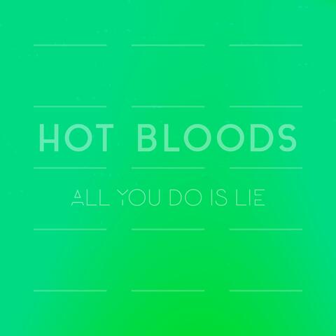 All You Do Is Lie