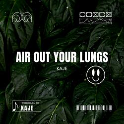 Air Out Your Lungs