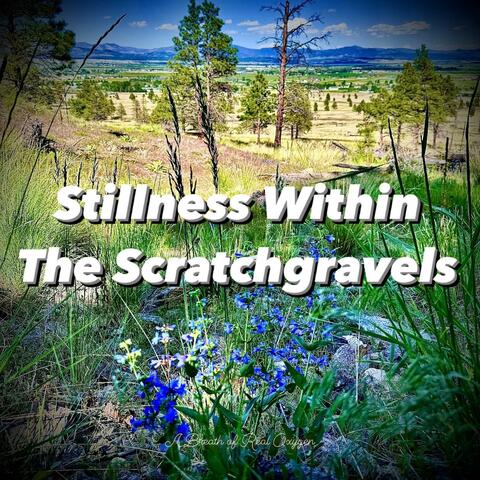 Stillness Within The Scratchgravels