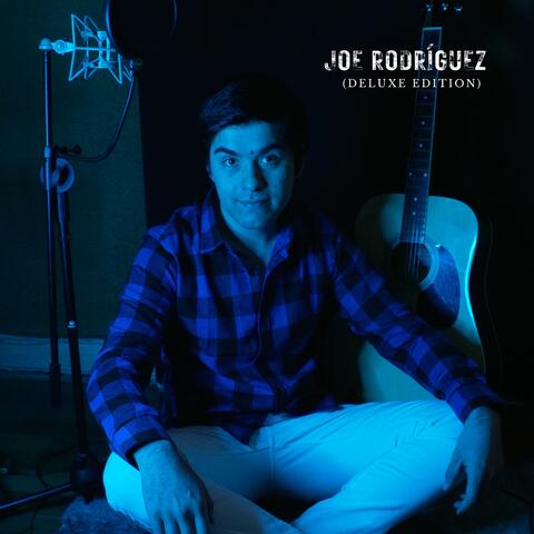 Joe Rodríguez (Deluxe Edition)