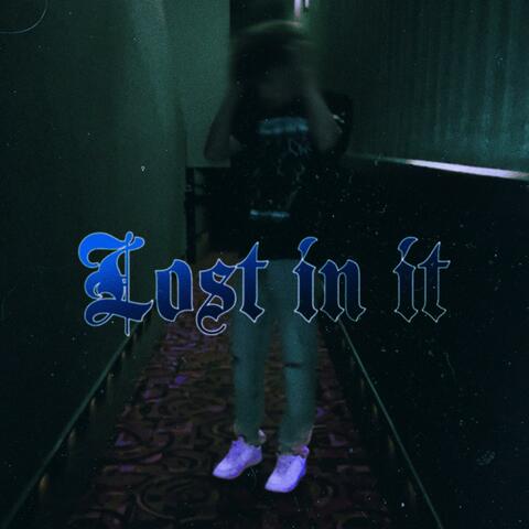Lost in it
