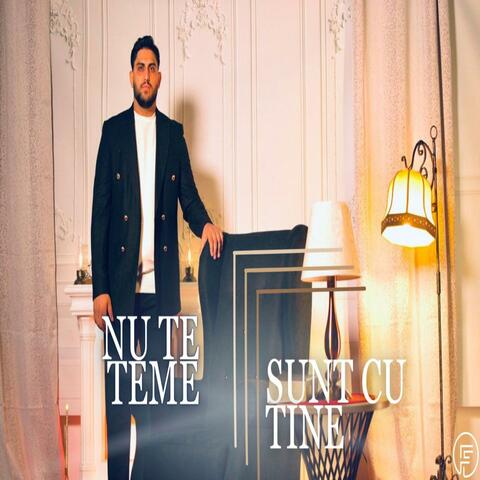 NU TE TEME SUNT CU TINE