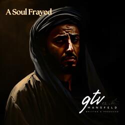 A Soul Frayed