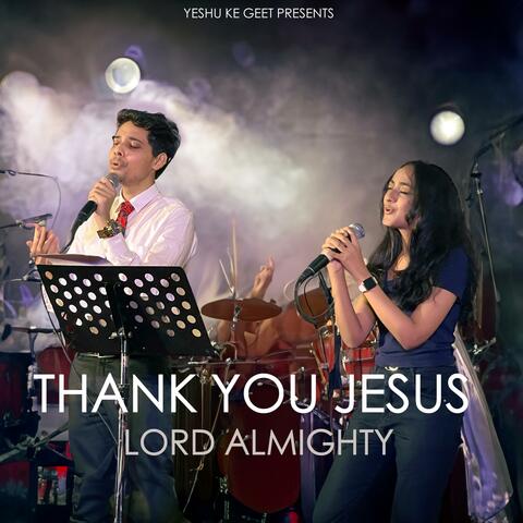 Thank You Jesus Lord Almighty (feat. Shawn Milton & Shanon Milton)