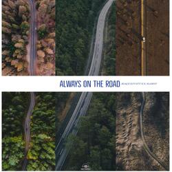 ALWAYS ON THE ROAD (feat. Maqxxivstvxx)