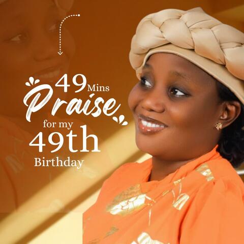 49 Mins Birthday Praise