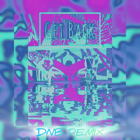 Get Back (DnB Remix)