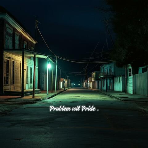 Problem wit Pride .