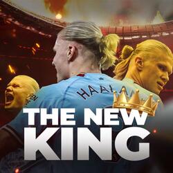The New King (The Erling Haaland Song)
