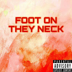Foot on they Neck (feat. Shaq)